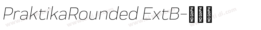 PraktikaRounded ExtB字体转换